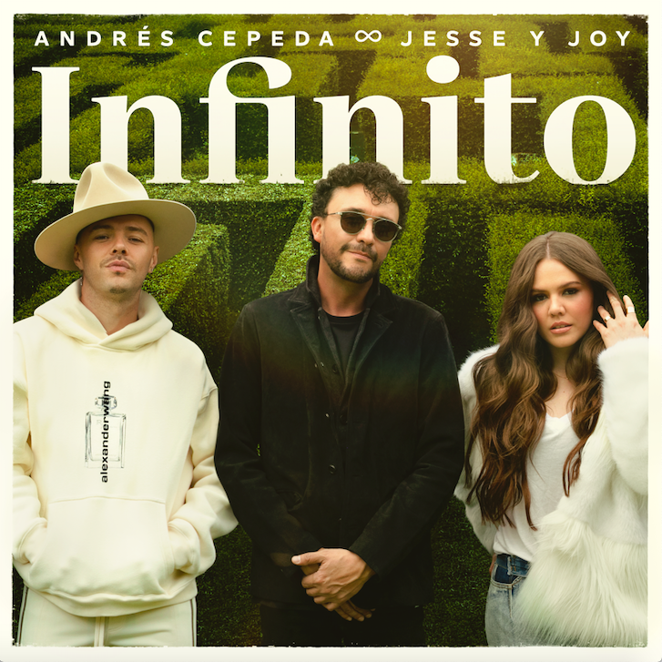 Andrés cepeda  estrena «infinito» junto a Jesse & Joy