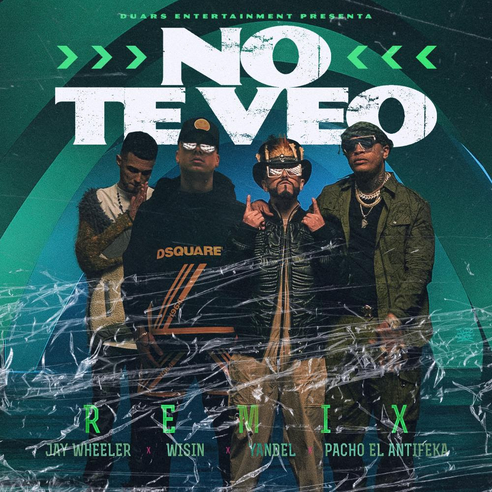 ´NO TE VEO REMIX’ de Pacho el Antifeka junto al dúo de la historia, Wisin y Yandel y Jay Wheeler