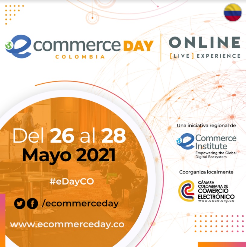 ¡Impulsa tus ventas por Internet! Capacítate en el eCommerce Day Colombia “Online [Live] Experience”2021