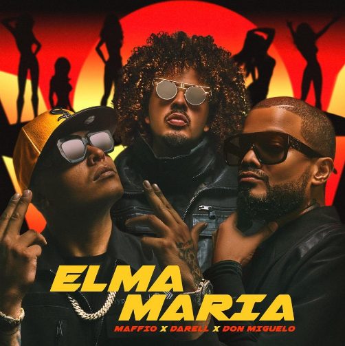 Maffio lanza su nuevo sencillo  ‘ELMA MARÍA’  junto a Darell y  Don Miguelo-@Maffio