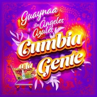 Sensación de música creciente, Guaynaa, regresa con un nuevo sencillo y video con los Ángeles Azules «CUMBIA A LA GENTE»