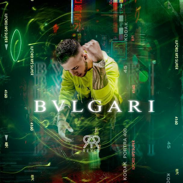 Reyff nos presenta “bvlgari” su nuevo lanzamiento musical