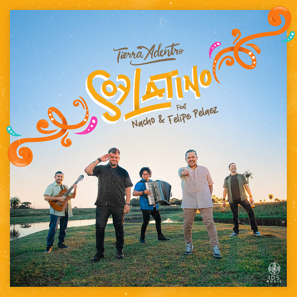 ‘Soy latino’ la nueva canción de tierra adentro junto a Nacho y Felipe Peláez