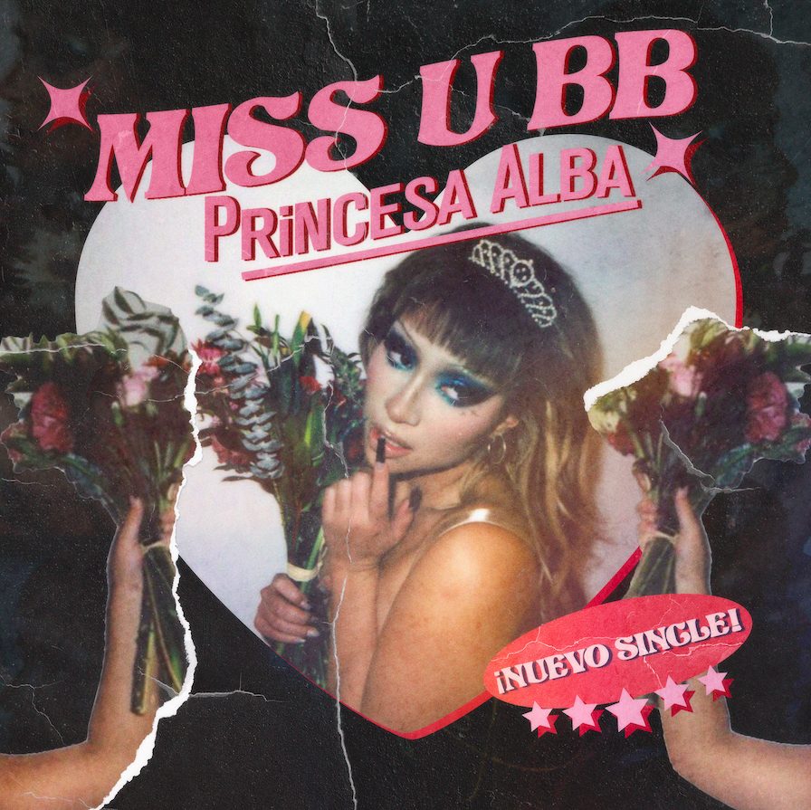 Princesa alba presenta  «Miss u bb» nuevo adelanto de su disco debut