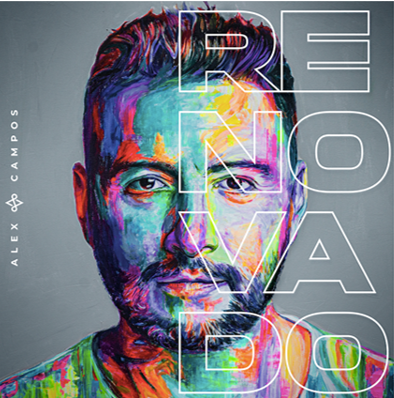 Alex Campos presenta su nuevo Álbum «Renovado» junto a su nuevo sencillo «Tiempo de la Cruz»