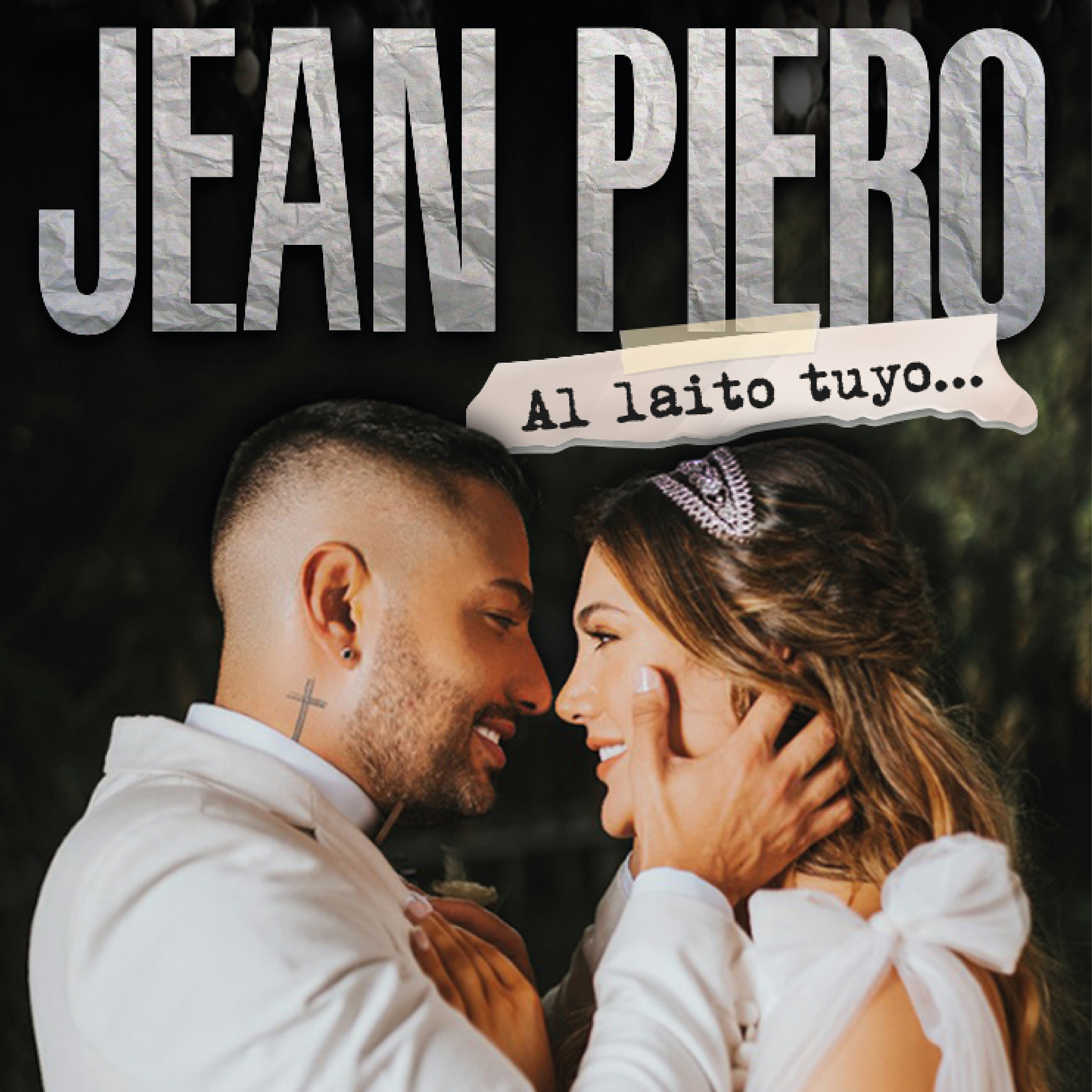Jean Piero estrena su tan esperada canción ‘Al Laito Tuyo’