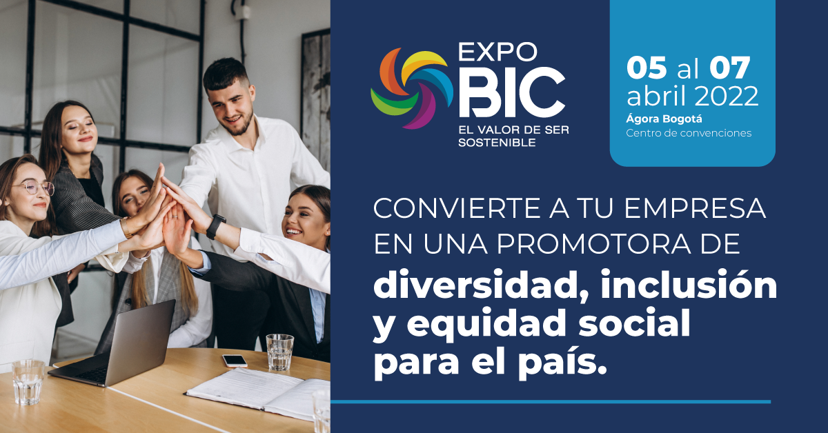EXPO BIC contará con una agenda empresarial de alto impacto en temas de experiencias, negocios, medio ambiente y visión internacional