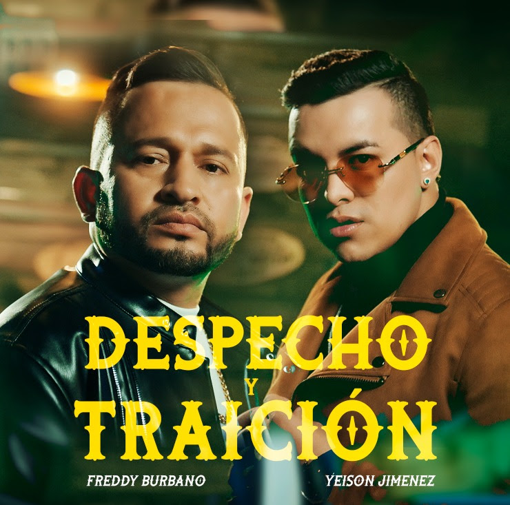 Freddy Burbano y Yeison Jiménez presentan “Despecho y Traición”