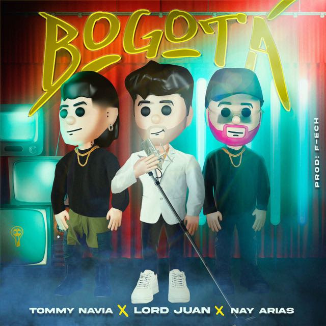 Nay Arias, Lord Juan y Tommy Navia presentan “Bogotá”