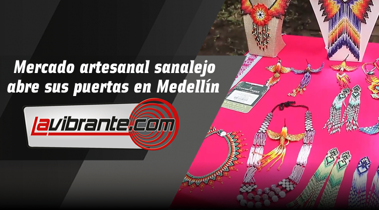 Mercado artesanal sanalejo abre sus puertas en Medellín