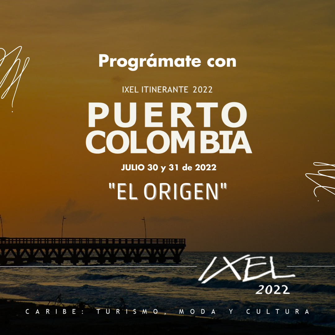 La plaza y el muelle de Puerto Colombia serán escenario de la edición itinerante de Ixel Moda 2022