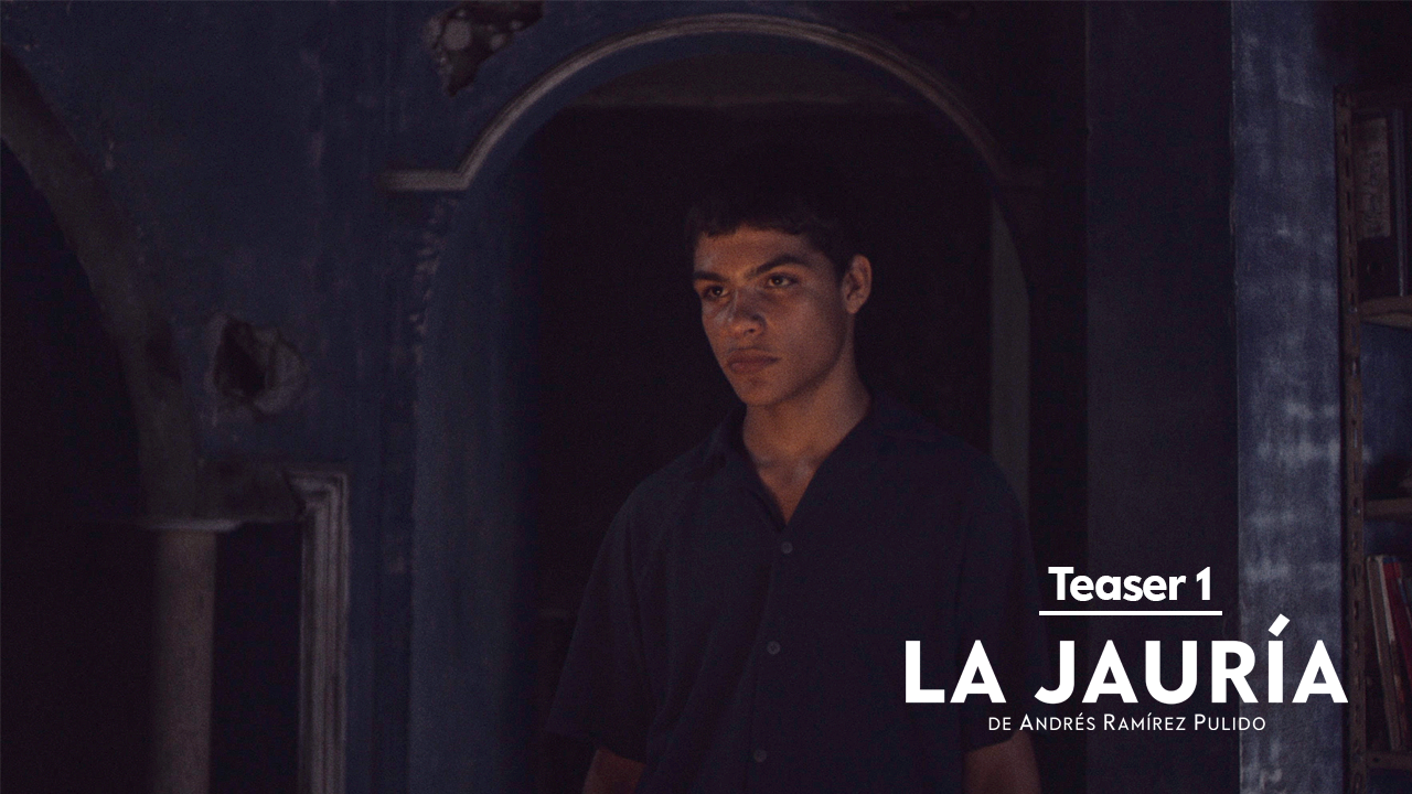 Se estrena teaser de LA JAURIA, la película colombiana de Andrés Ramirez Pulido