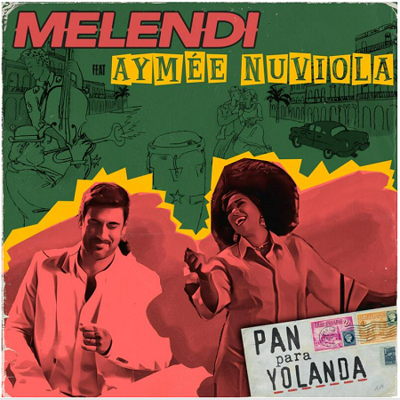 MELENDI y AYMÉE NUVIOLA: estrenan juntos «PAN PARA YOLANDA»