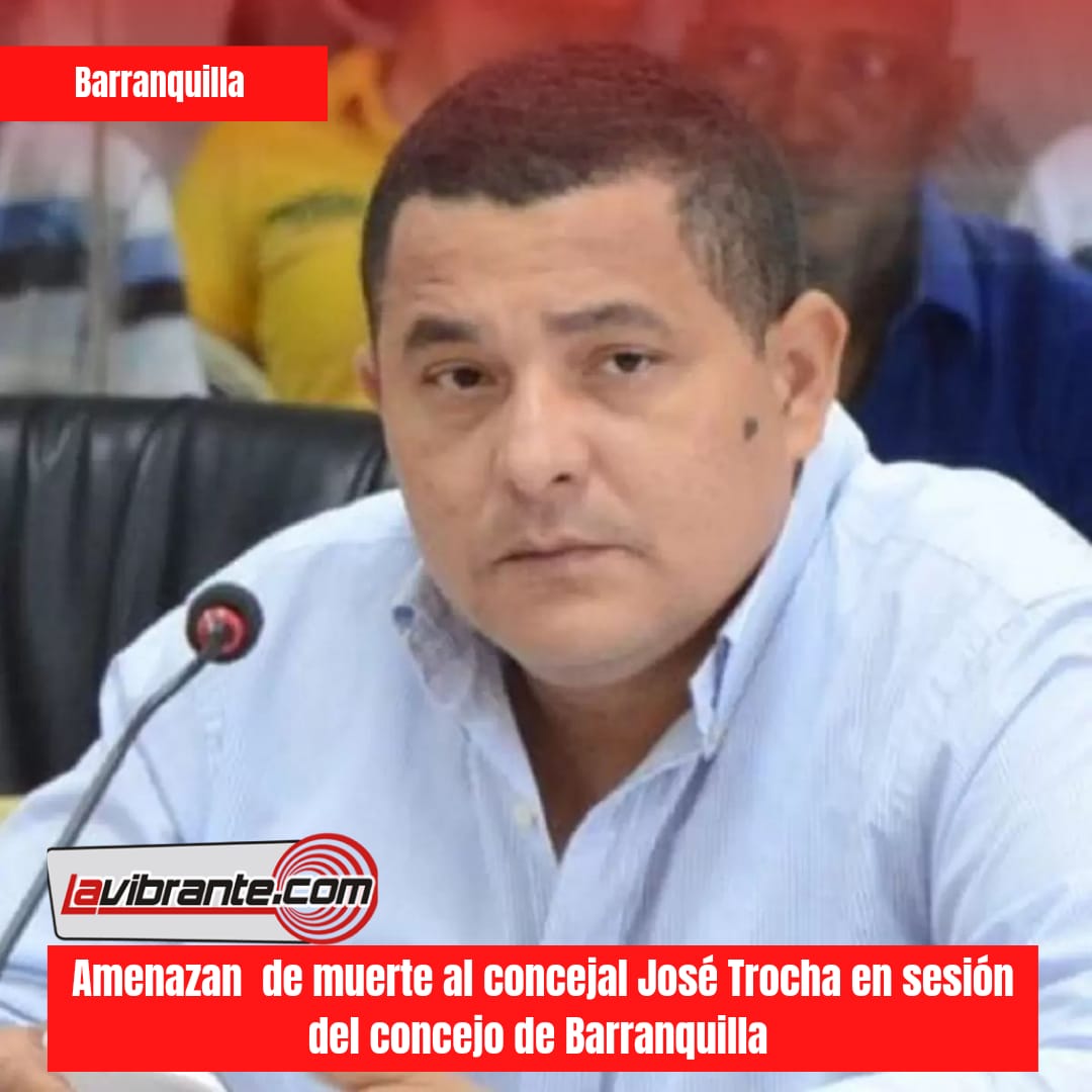 Amenazan  a concejal de Barranquilla