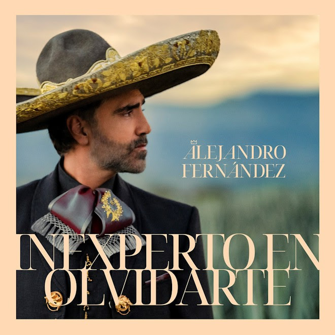 Alejandro Fernández estrena su nuevo sencillo «Inexperto en Olvidarte»