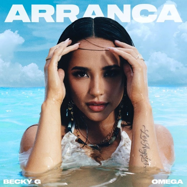 “ARRANCA” lo nuevo de BECKY G  ft. OMEGA