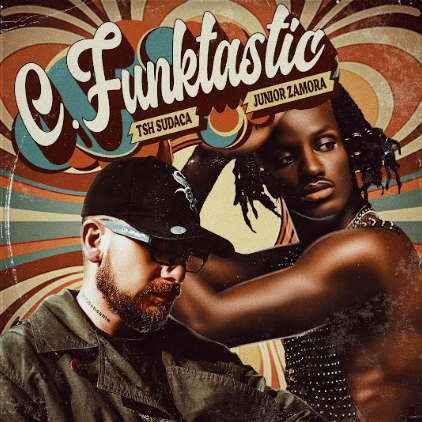 Tsh Sudaca y Junior Zamora estrenan «C.Funktastic», un funk para la fiesta
