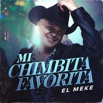 “Mi Chimbita Favorita” lo nuevo de El Meke – @Soyelmeke