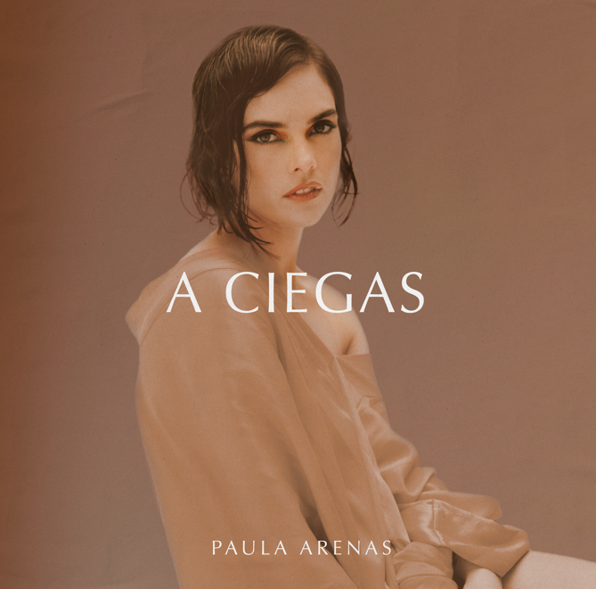 Paula Arenas lanza su nuevo álbum «A Ciegas»