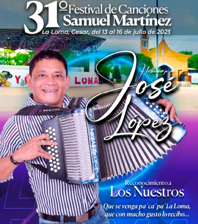 La Loma, Cesar, realizará el 31° Festival de Canciones Samuel Martínez en homenaje al acordeonero José López