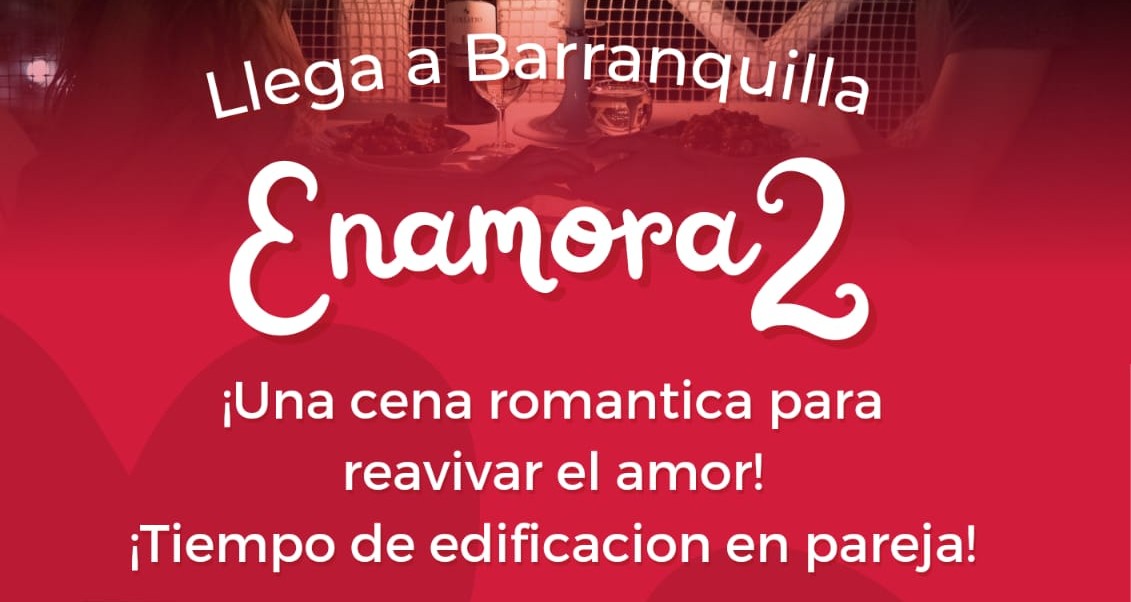 Llega a Barranquilla Enamora2 un evento romántico para reavivar el amor