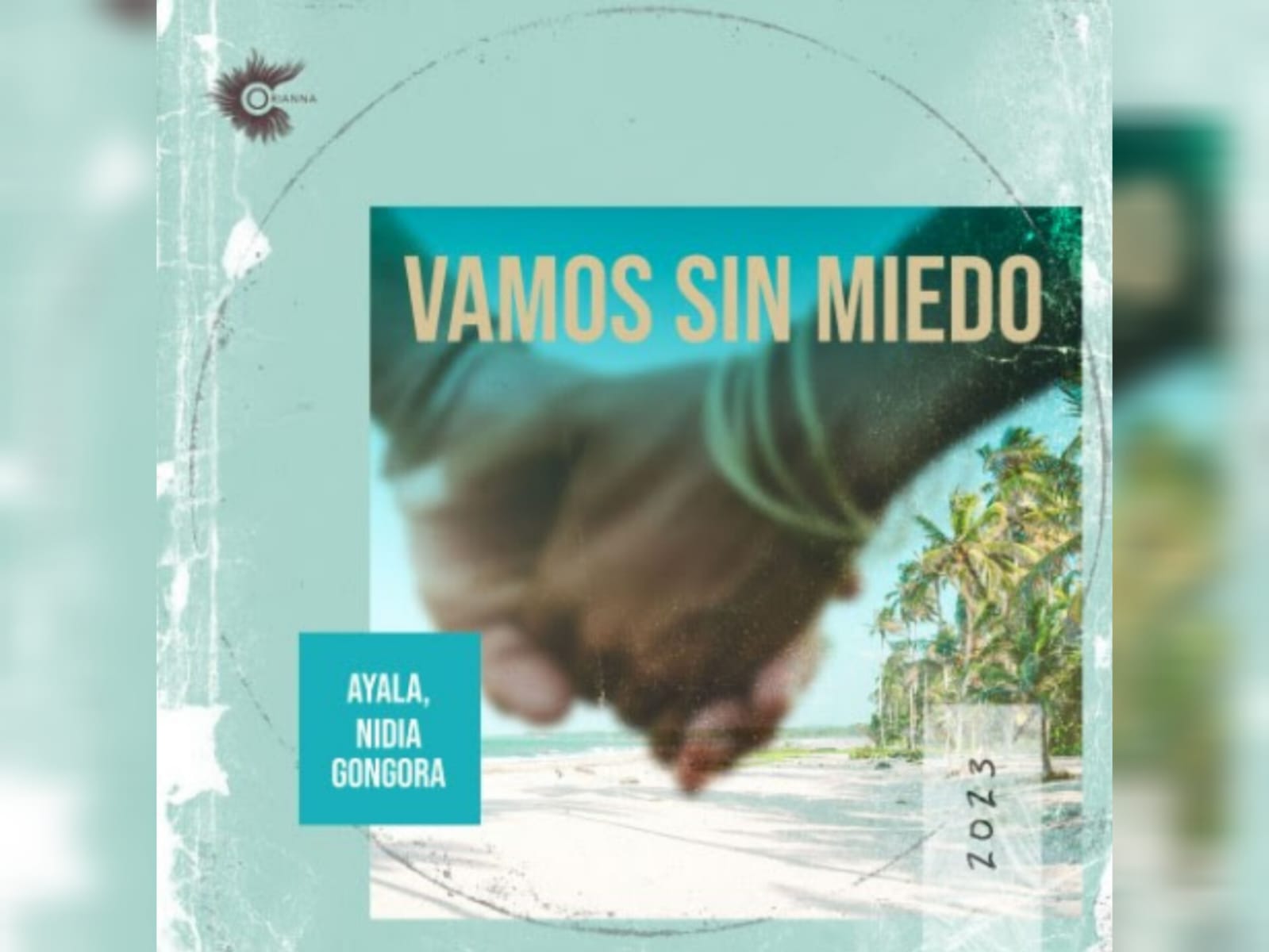 Nidia Góngora y Ayala lanzan el sencillo «Vamos Sin Miedo»