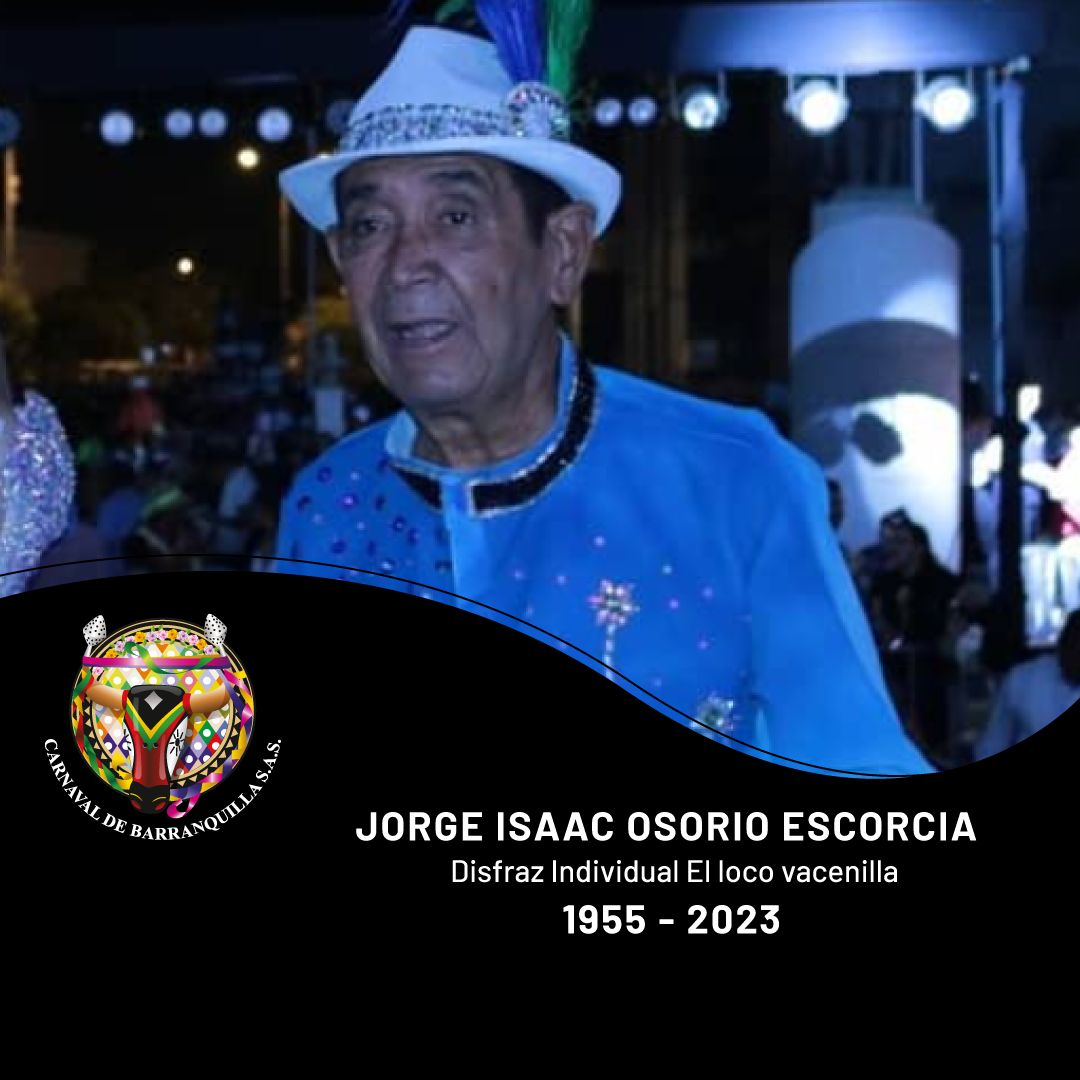 Carnaval de Barranquilla de luto por el fallecimiento de Jorge Osorio el ‘Loco Vacenilla’