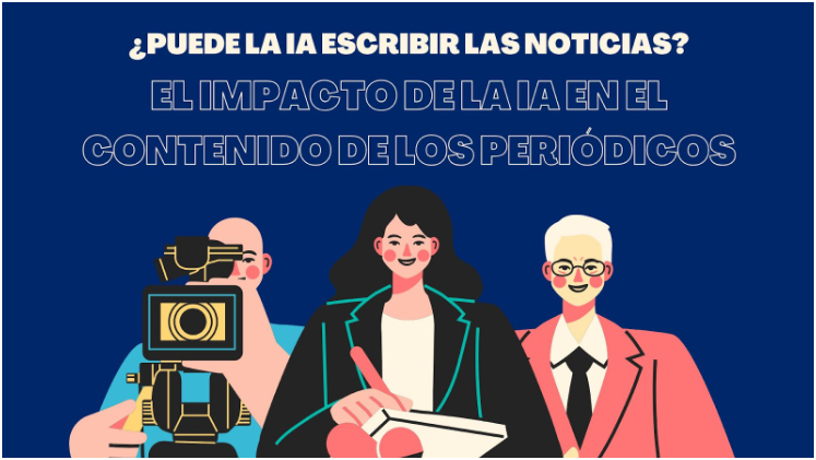 ¿Puede la IA escribir las noticias? El impacto de la IA en el contenido de los periódicos