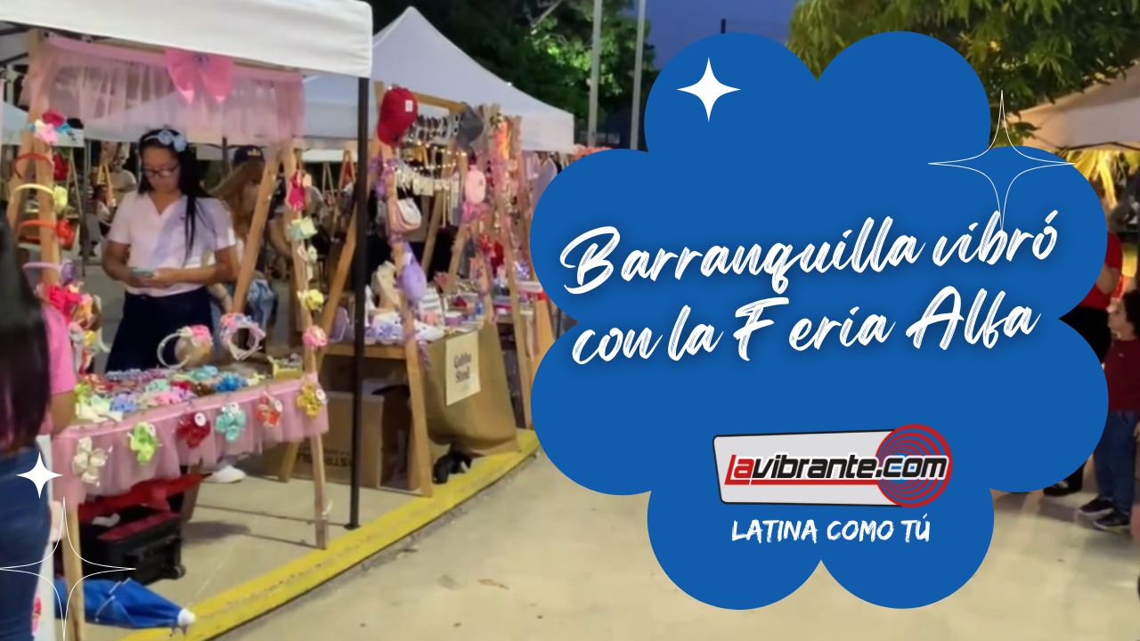 Barranquilla vibró con la Feria Alfa donde los emprendedores locales mostraron su talento
